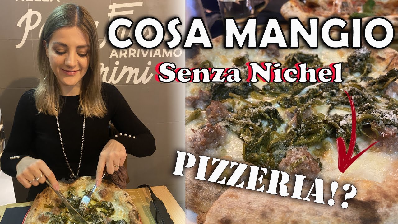 COSA MANGIO in PIZZERIA??? Senza Nichel ❤