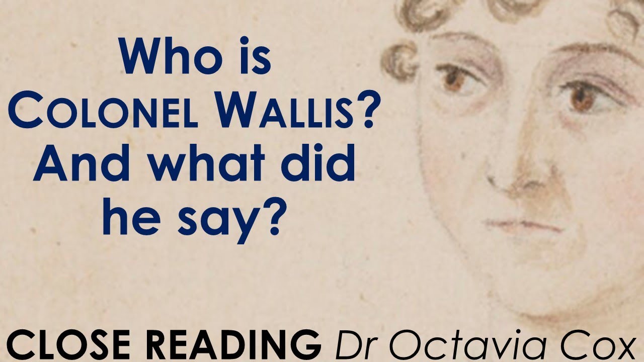 Jane Austen PERSUASION novel analysis—Colonel Wallis’ Persuasions: Sir Walter Elliot & Lady Russell
