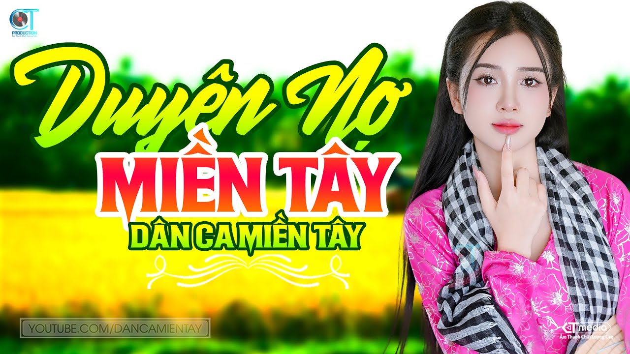 Duyên Nợ Miền Tây - LK Dân Ca Miền Tây 2025, Nhạc Trữ Tình Quê Hương Chọn Lọc - Dân Ca Miền Tây