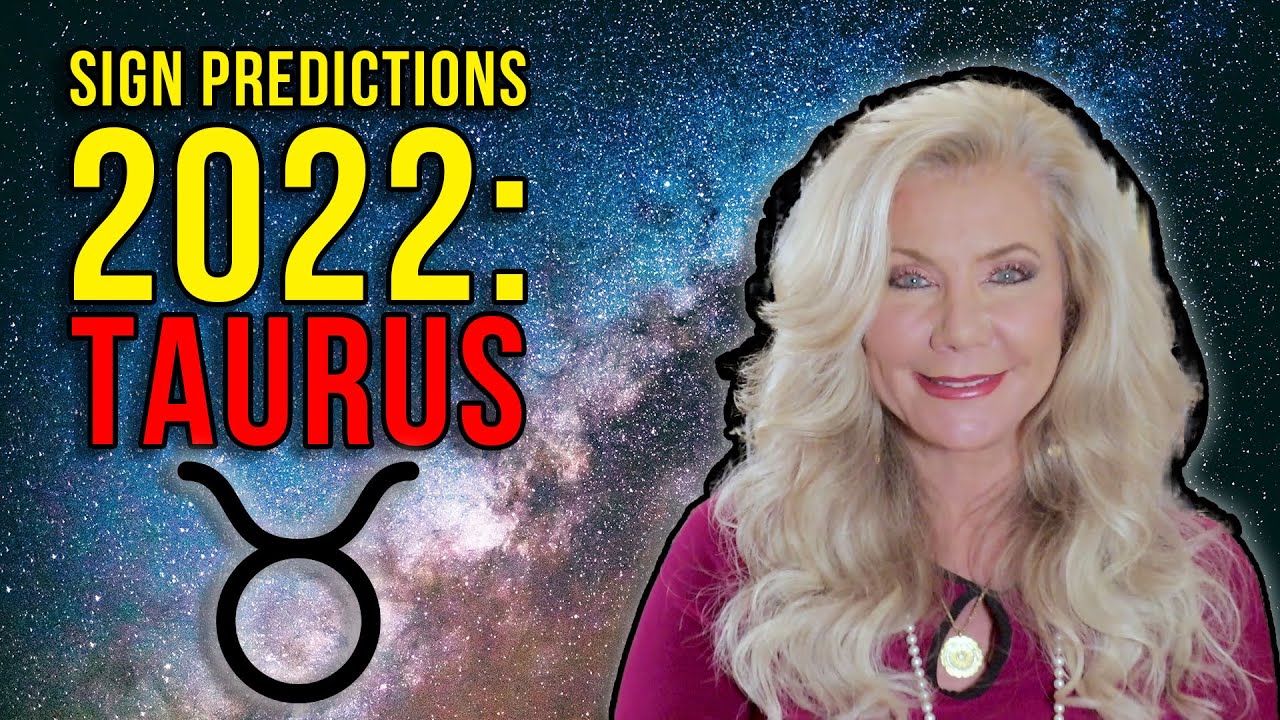 Sign Predictions 2022: Taurus