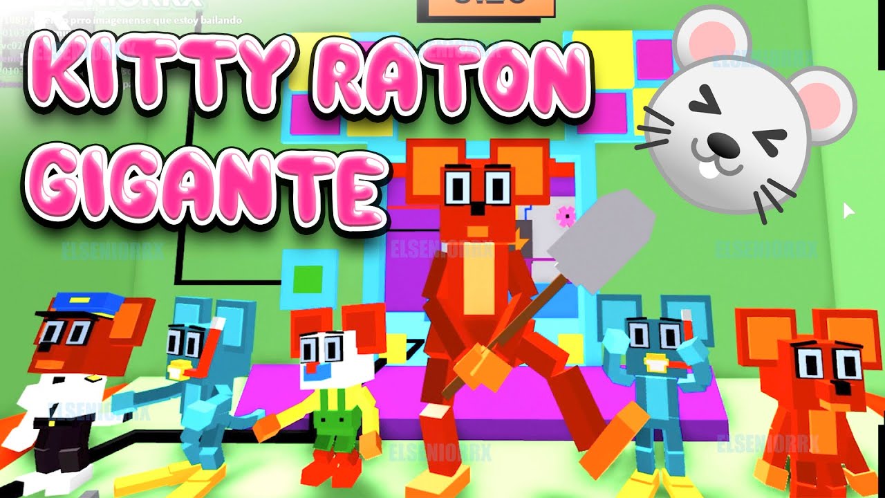 KITTY AHORA ES ¡¡UN RATON GIGANTE!! ~ Kitty Roblox ~ ELSENIORRX ROBLOX