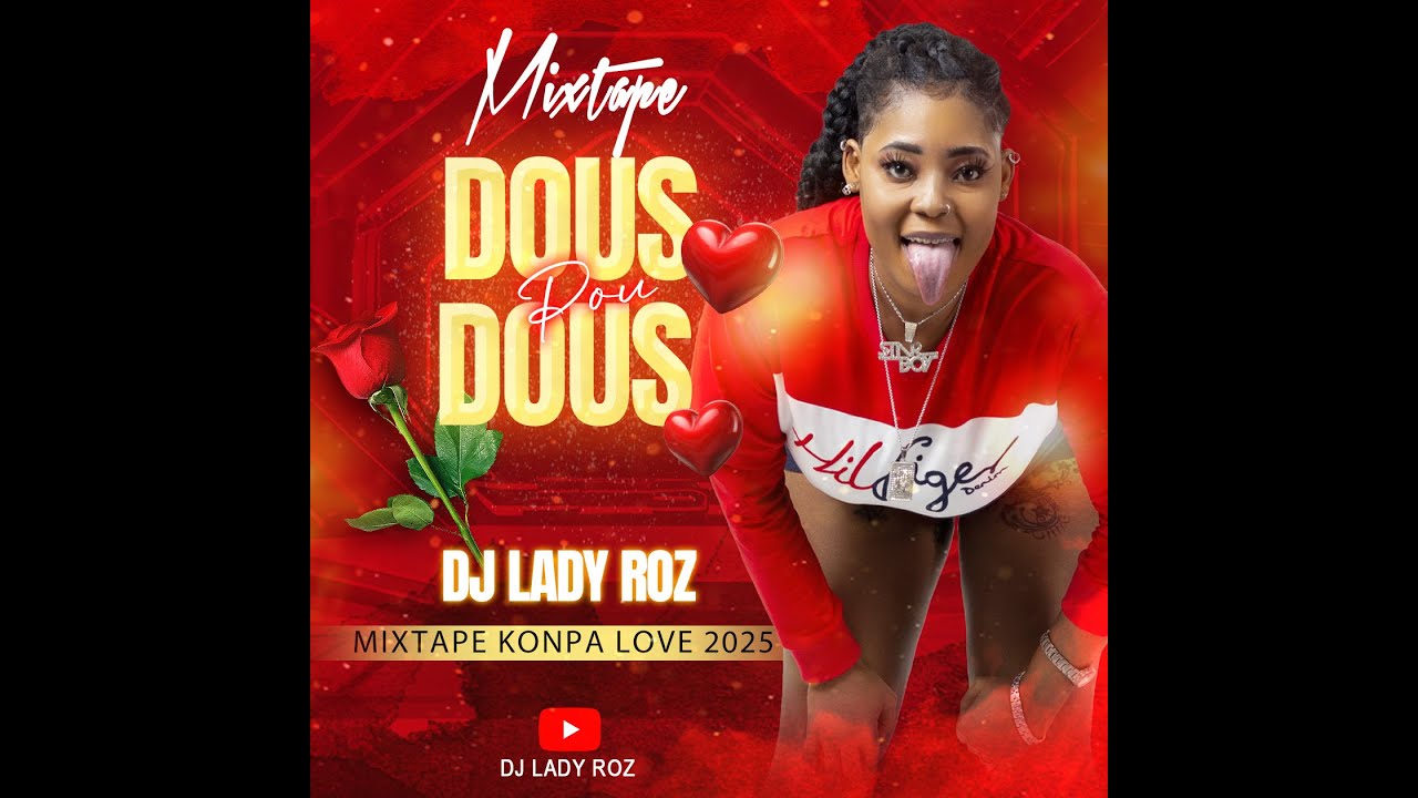 Mixtape Konpa Dous pou Dous(BY DJ LADY ROZ)