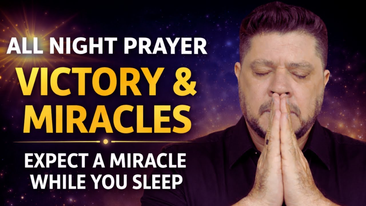 🔴 LIVE: All Night Prayer For Victory and Miracles - Expect A Miracle While You Sleep