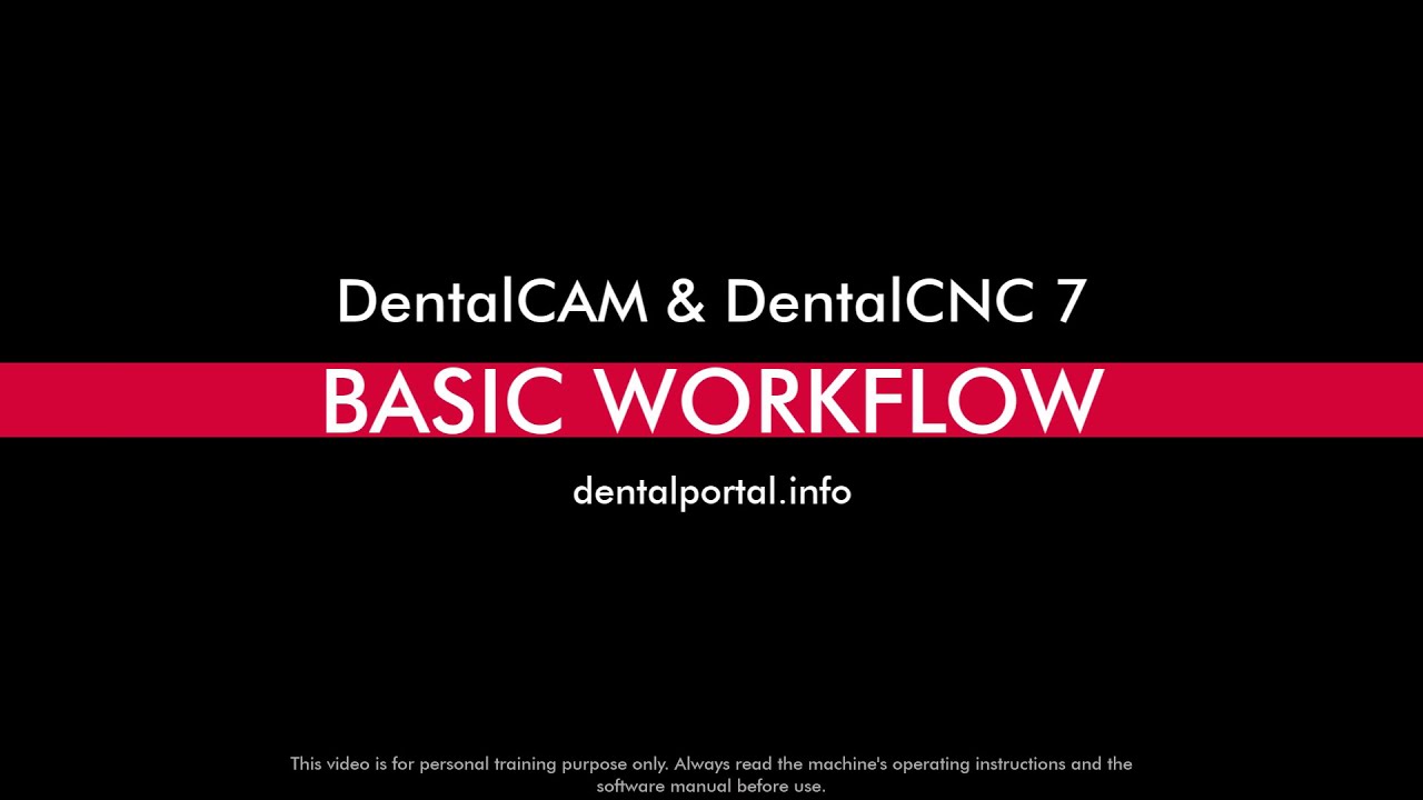 DentalCAM 7 &ndash; Basic Workflow