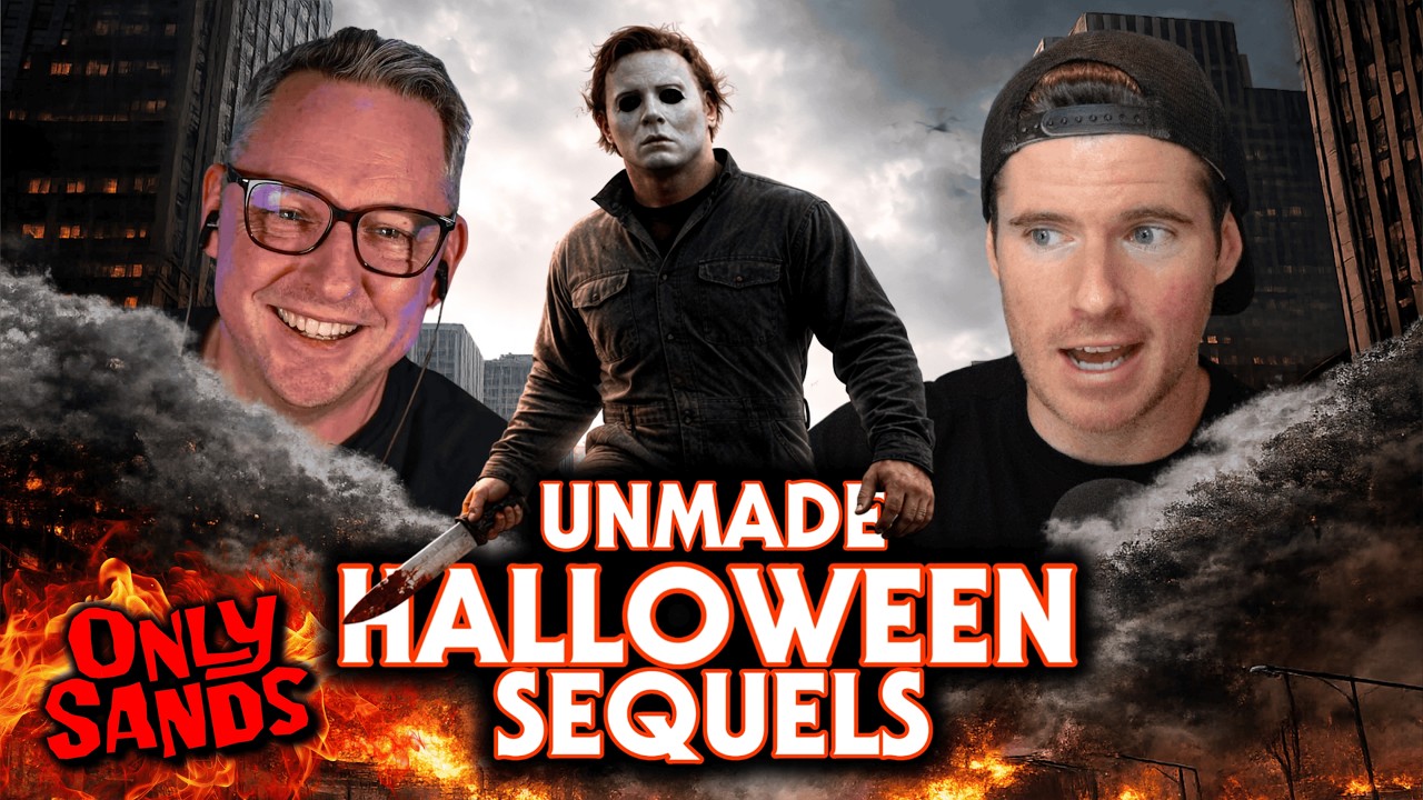Unmade Halloween Sequels (With Special Guest @OnlySandsHorror )