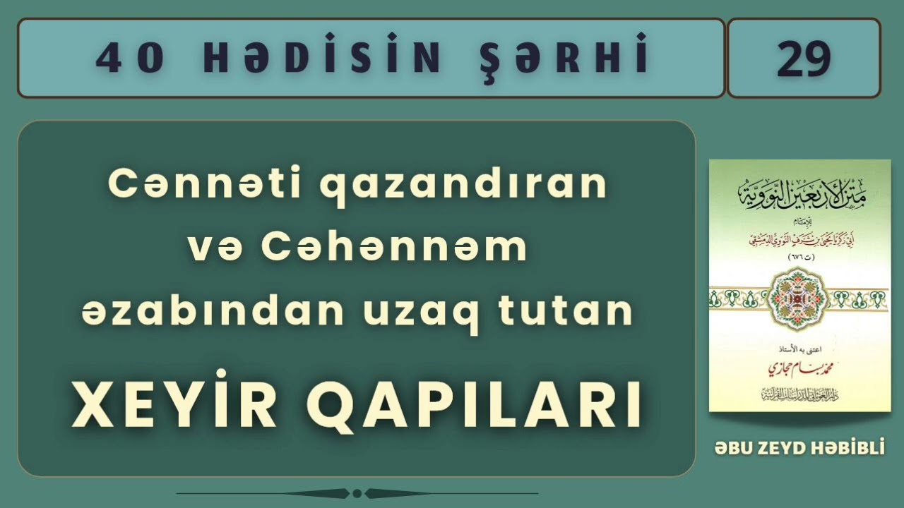 Cənnəti qazandıran və Cəhənnəmi əzabdan uzaq tutan xeyir qapıları (23.05.25) Şeyx Abu Zeyd 📚