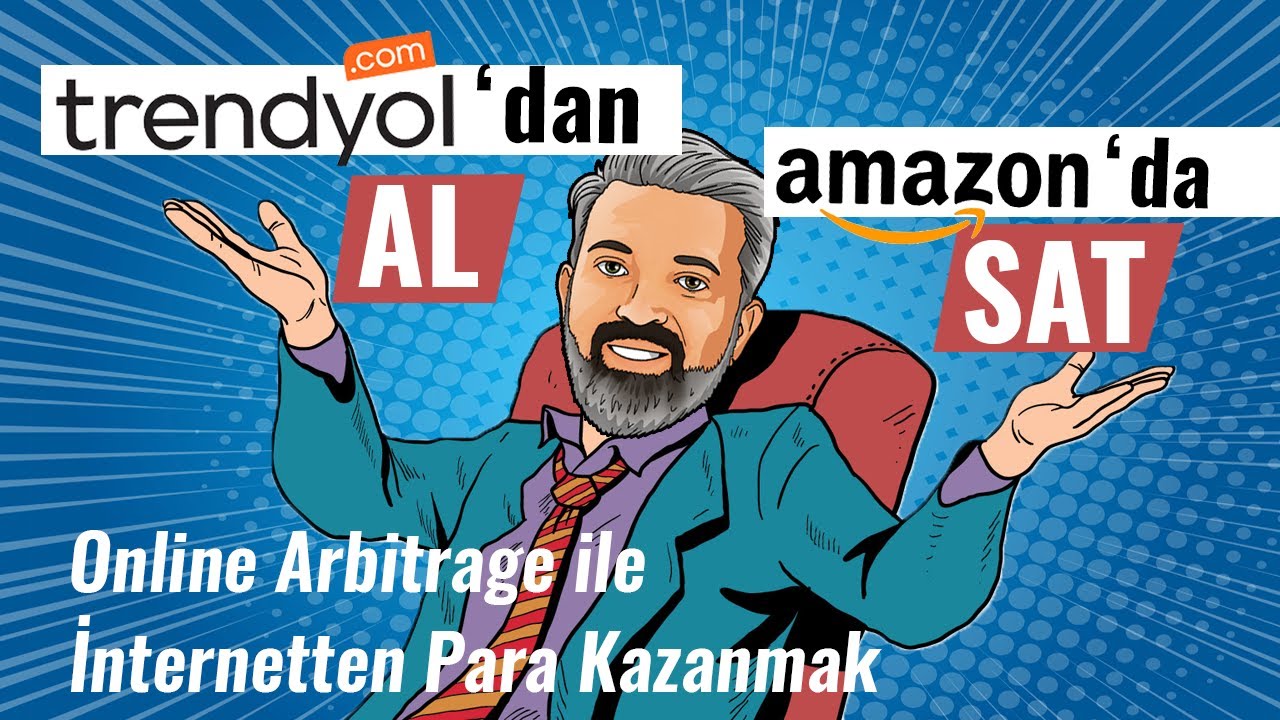 TRENDYOL'DAN AL, AMAZON'DA SAT -  Online Arbitrage ile İnternetten Para Kazanmak