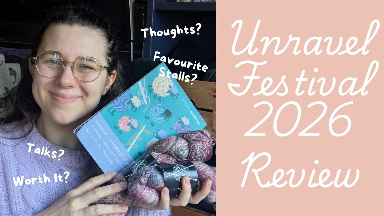 Unravel Festival 2026 Review and Haul | Beth Knits