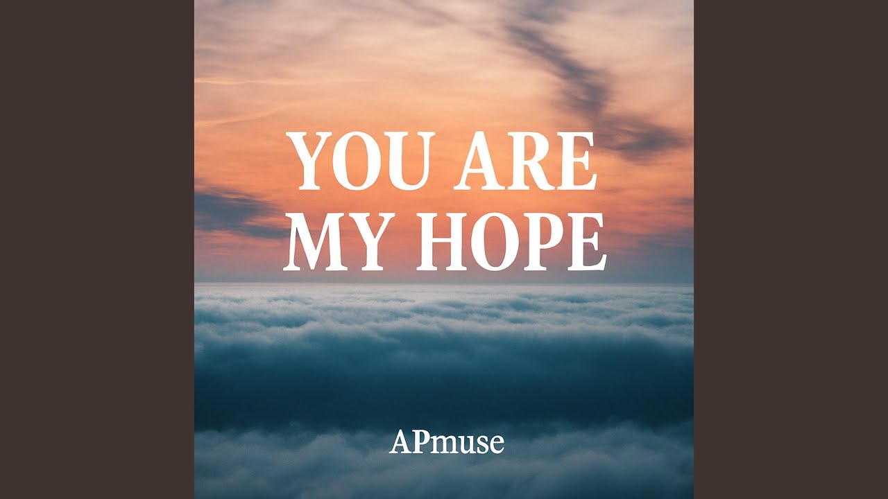 You Are My Hope