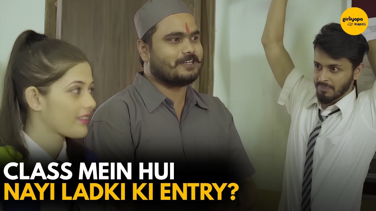 Class Mein Nayi Ladki Ki Entry || School Diaries || Girliyapa Diaries