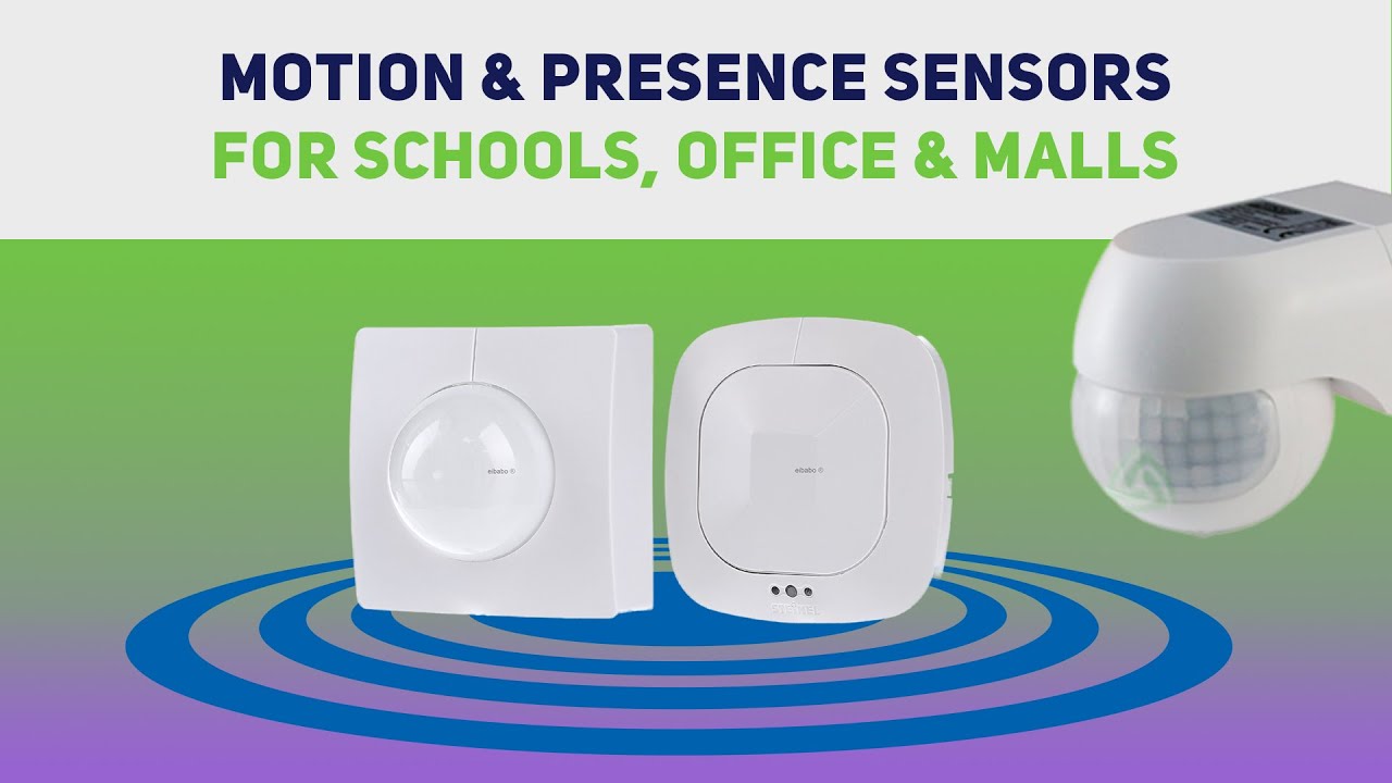 Motion and Presence Sensors for schools, office and malls