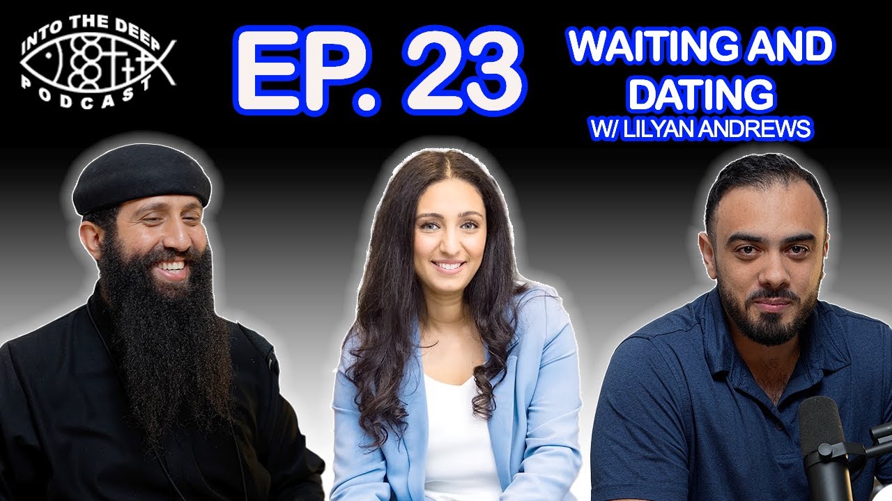 EP. 23 | Waiting and Dating w/ Lilyan Andrews