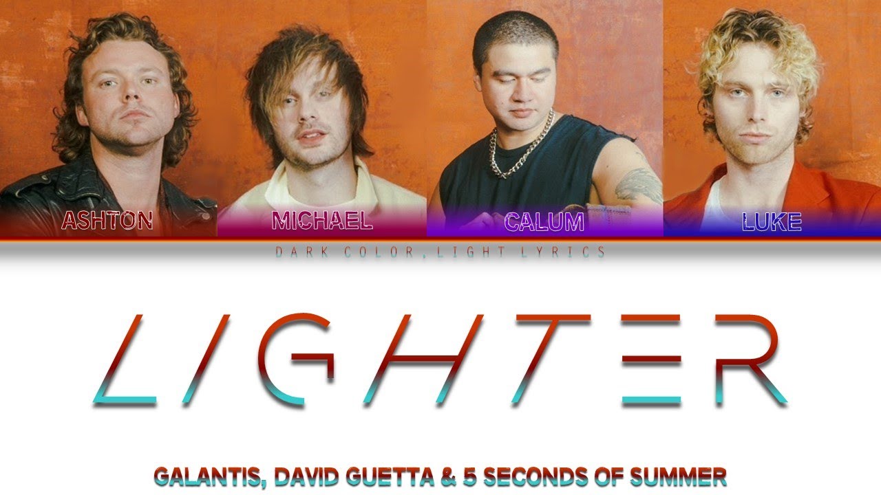 Galantis, David Guetta & 5 Seconds Of Summer 'Lighter' Lyrics [Color Coded ENG_ESP]