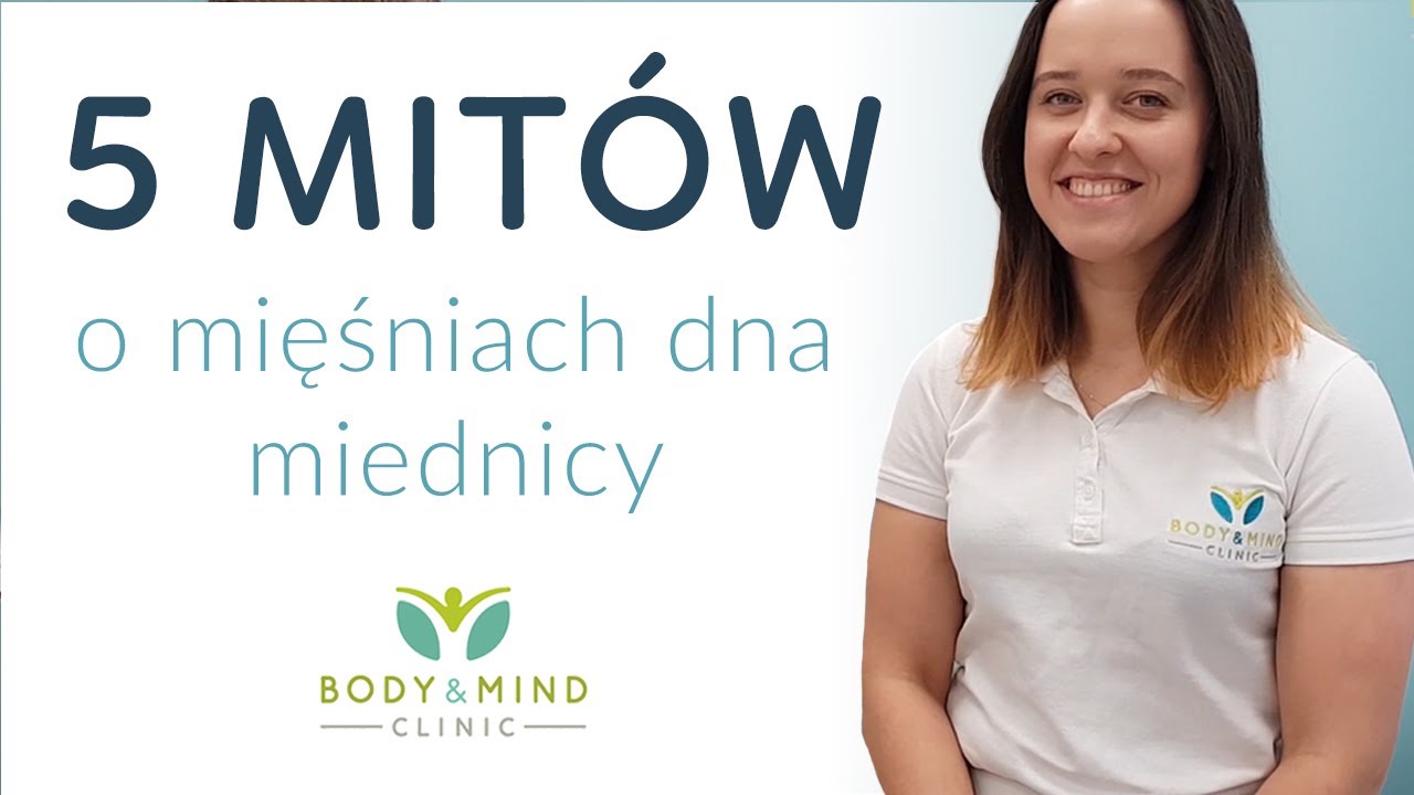 5 MITÓW O MIĘŚNIACH DNA MIEDNICY || Body&Mind Clinic- Joanna Siereńska