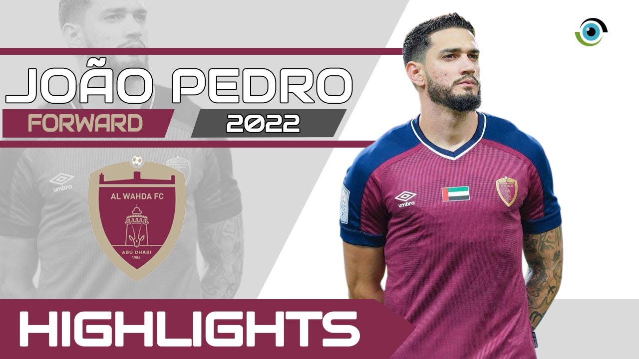 João Pedro - Atacante / Forward - Al Wahda (EAU) - 2021/2022