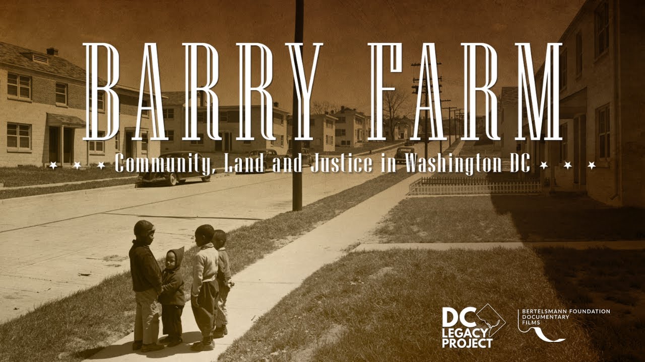 BARRY FARM: Community, Land and Justice in Washington DC