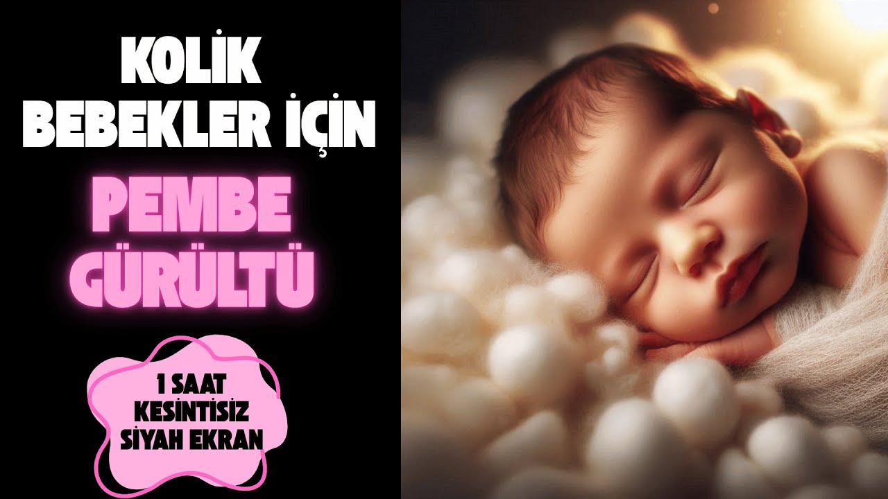 Kolik Bebekler İçin Pembe Gürültü | 1 Saat Kesintisiz Siyah Ekran Uyku Sesi (Pink Noise)
