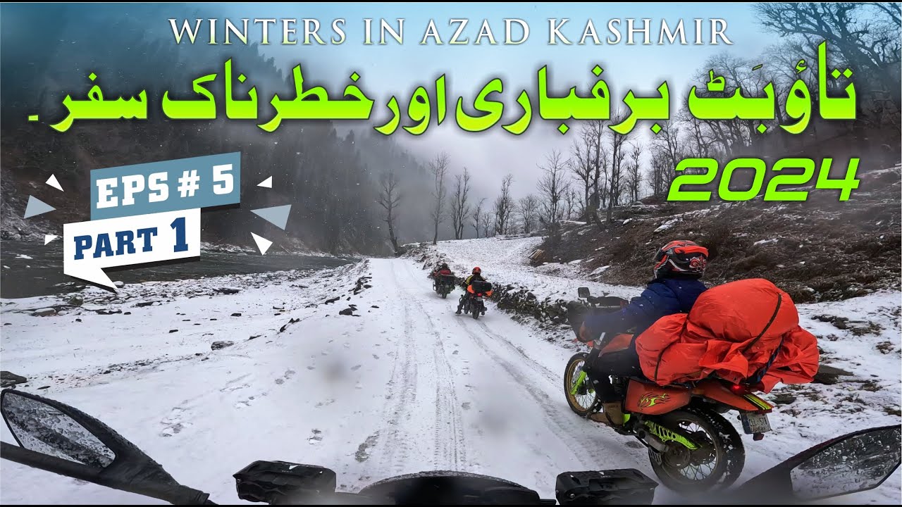 Winter in Azad Kashmir, Eps# [5] Part 1 Taobat to Kel Road Snowfall 2024, Neelum river, Loc border.