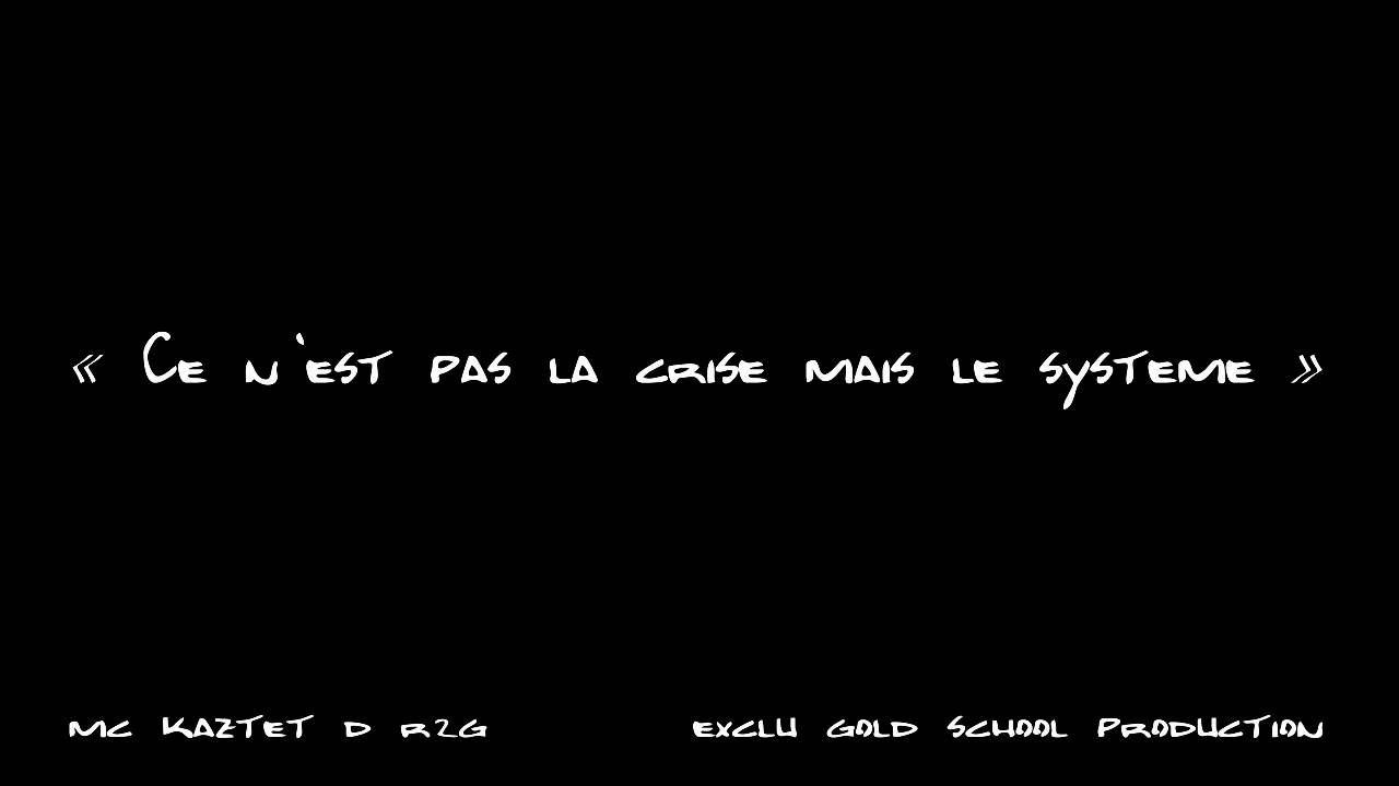 Kaztet Dee -  Ce n'est pas la crise - Gold School Production - R2G -  2012