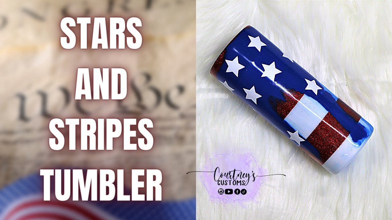 4th of July Tumbler | Stars and Stripes Tumbler Tutorial