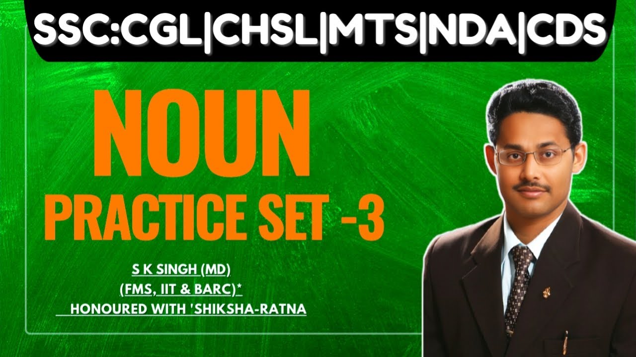 L1g NOUN: | Practice Set 3 | SSC,CGL, CPO, CHSL, MTS, CDS, NDA| Spotting Errors by S K SINGH (M.D.) 