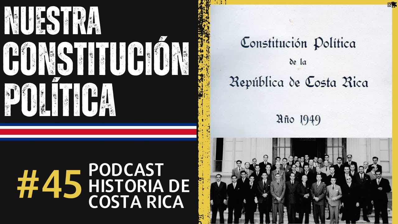 Ep. 45 - 75 A&Ntilde;OS de la CONSTITUCI&Oacute;N POL&Iacute;TICA de Costa Rica &iquest;NECESITAMOS una NUEVA? con Alex Sol&iacute;s