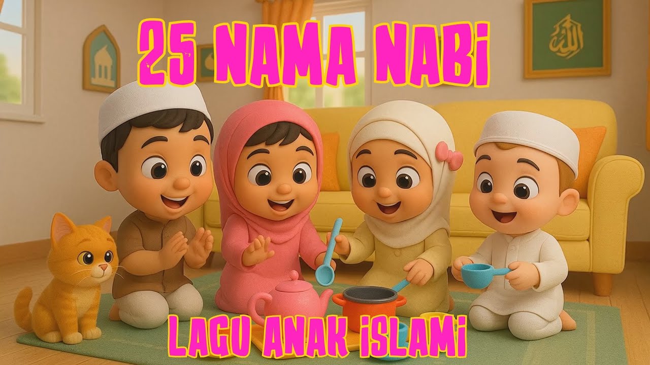 Lagu Anak islami - 25 Nama Nabi - Lagu Positif Islami untuk Anak Sholeh dan Sholehah