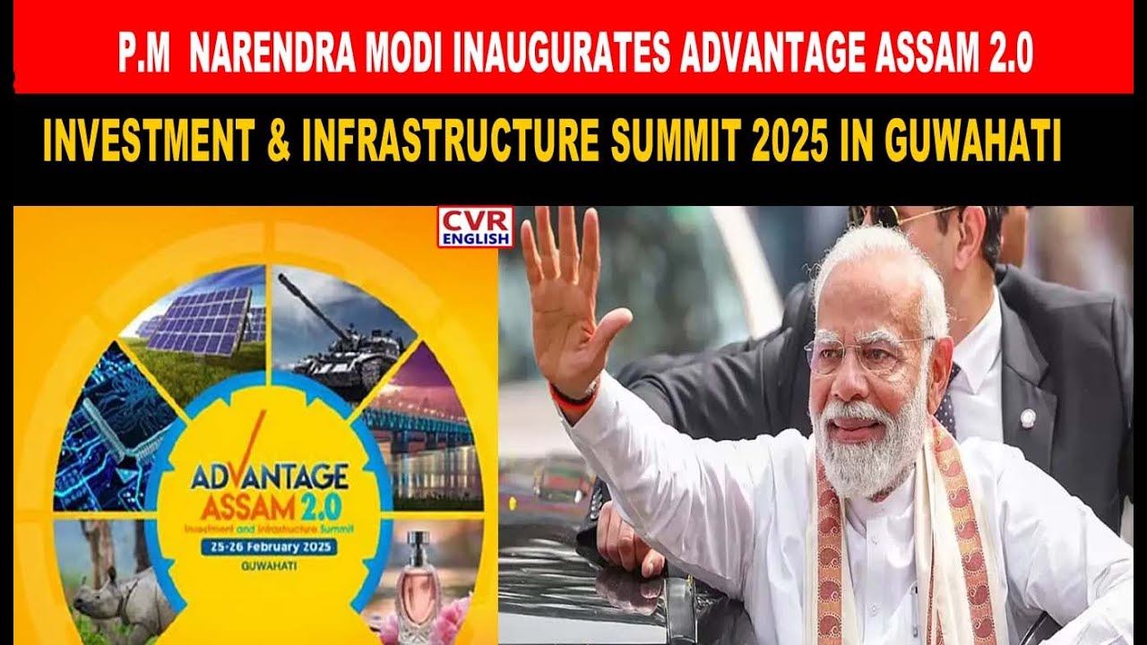 PM Modi inaugurates Advantage Assam 2.0 Investment & Infrastructure Summit 2025 In Guwahati | CVR