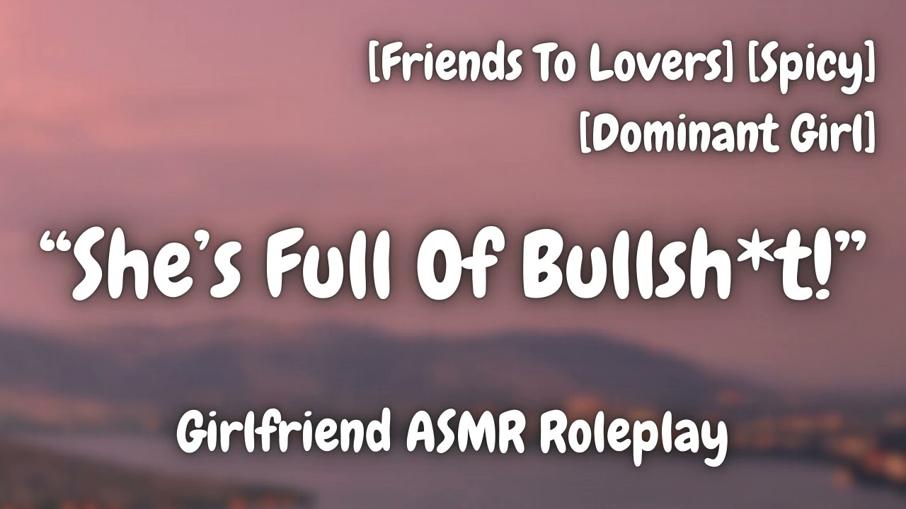 Failed Date [F4A] [Friends To Lovers] [Spicy] [Dominant Girl] [Girlfriend ASMR Roleplay]