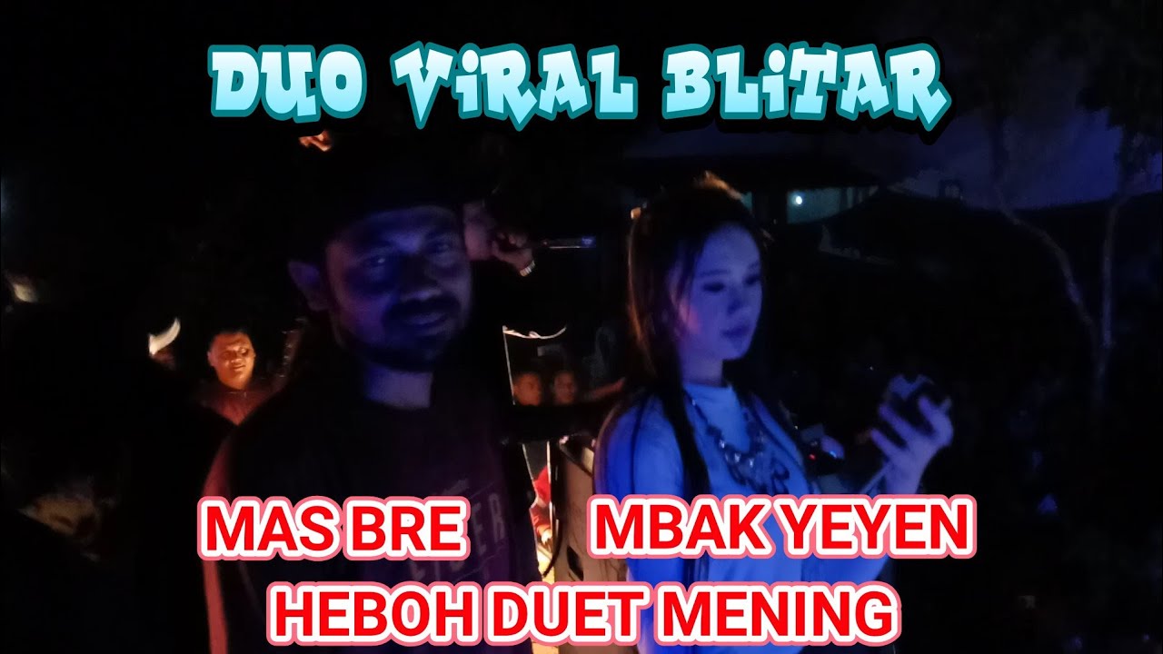 HEBOH BOS BREWOG & MBAK YEYEN DUET DUO VIRAL BLITAR
