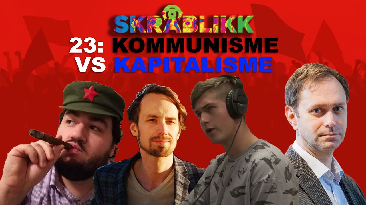 SKR&Aring;BLIKK LIVE: KOMMUNISME VS KAPITALISME
