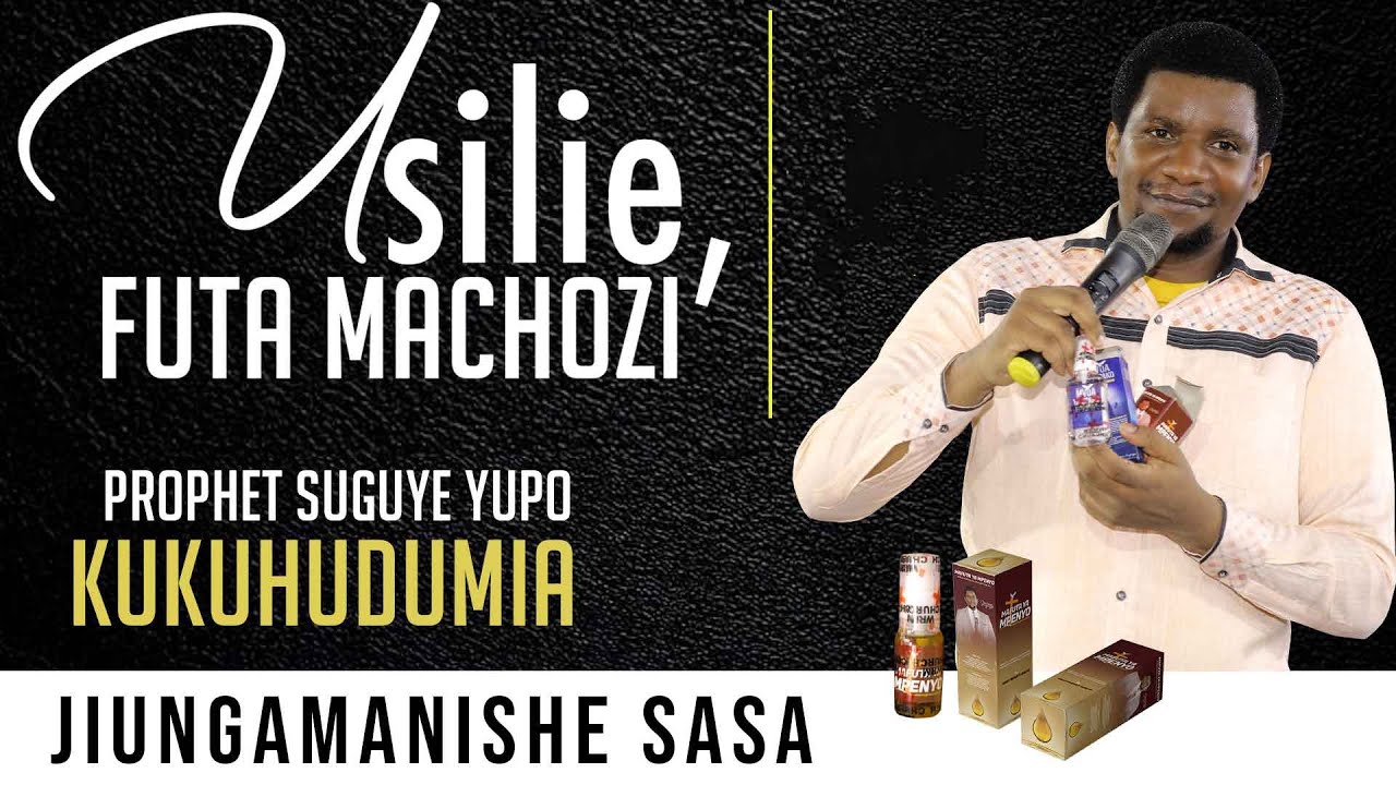 USILIE, FUTA MACHOZI || PROPHET NICOLAUS SUGUYE