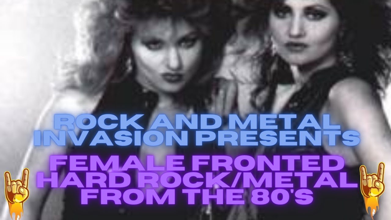 Lesser Known Female Fronted Hard Rock/Metal from the 80s Part 1