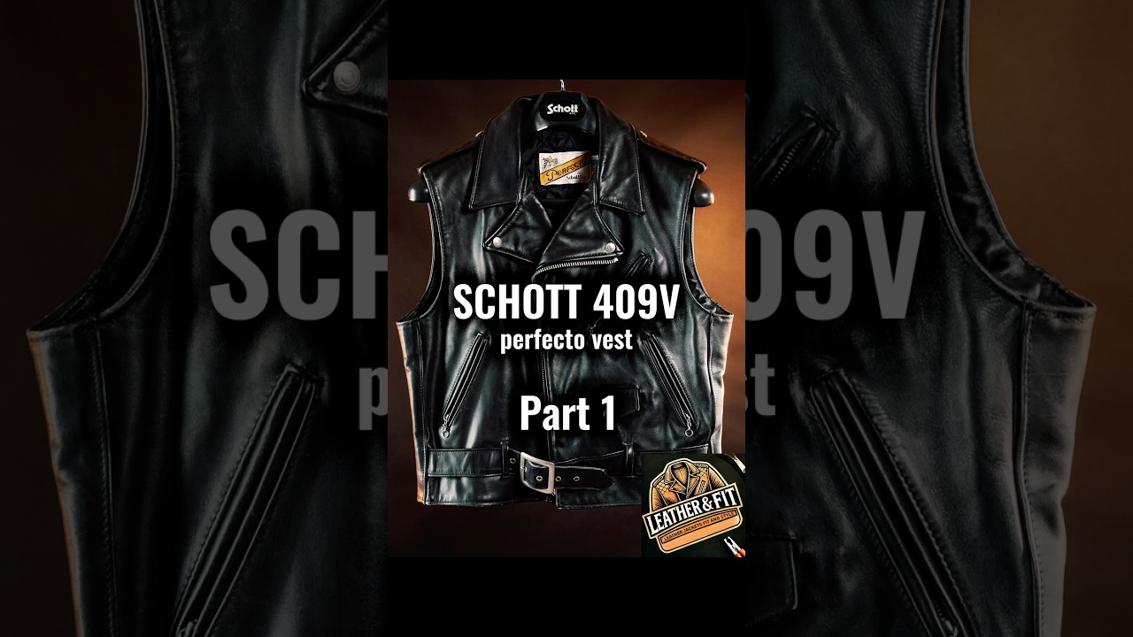 SCHOTT PERFECTO VEST-part1 