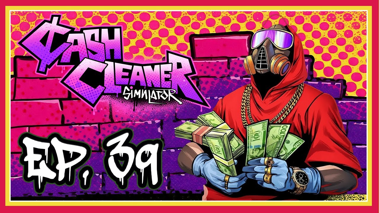 Cash Cleaner Simulator | Ep. 39 | De' Sick Blues