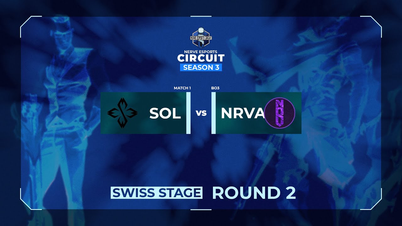 SOL vs NRVA | Nerve Esports Circuit: Season 3 | Swiss Stage Round 1