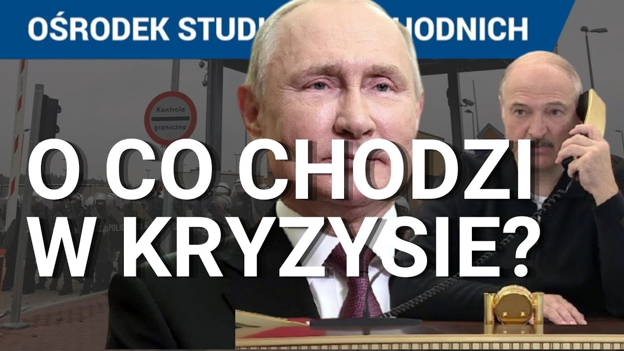 Kryzys na granicy z Białorusią. O co chodzi Putinowi i Łukaszence? Kryzys migracyjny 2021