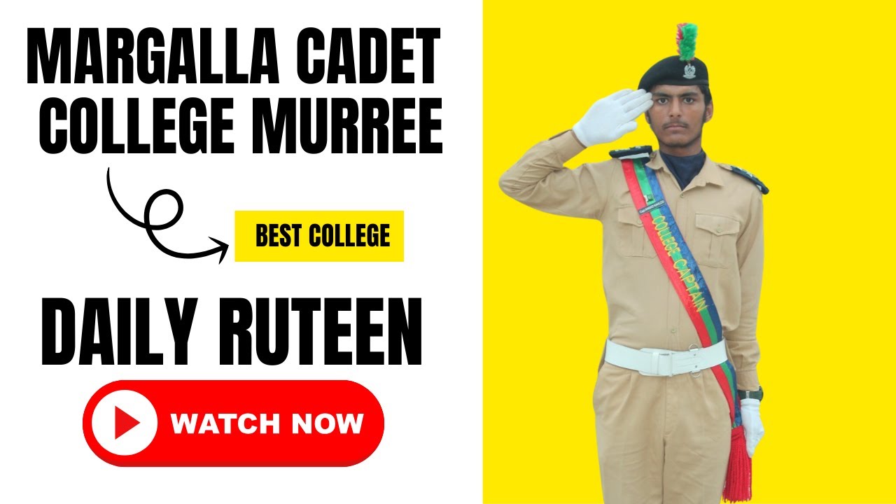 A Day in Margalla Cadet College Murree | Discipline • Education • Grooming