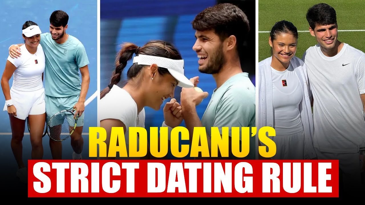 Emma Raducanu’s Strict Dating Rule REVEALED 👀 | Carlos Alcaraz Rumours Heat Up