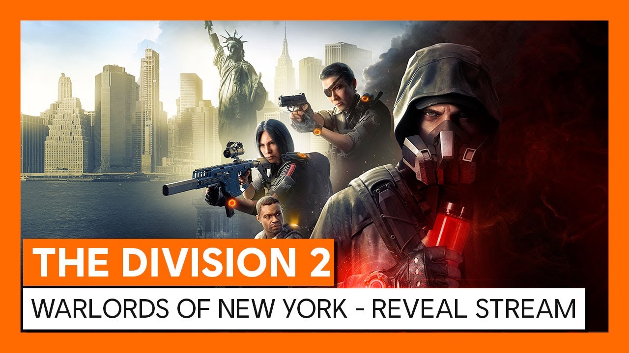 OFFICIAL THE DIVISION 2 - WARLORDS OF NEW YORK - WORLD PREMIERE REVEAL STREAM