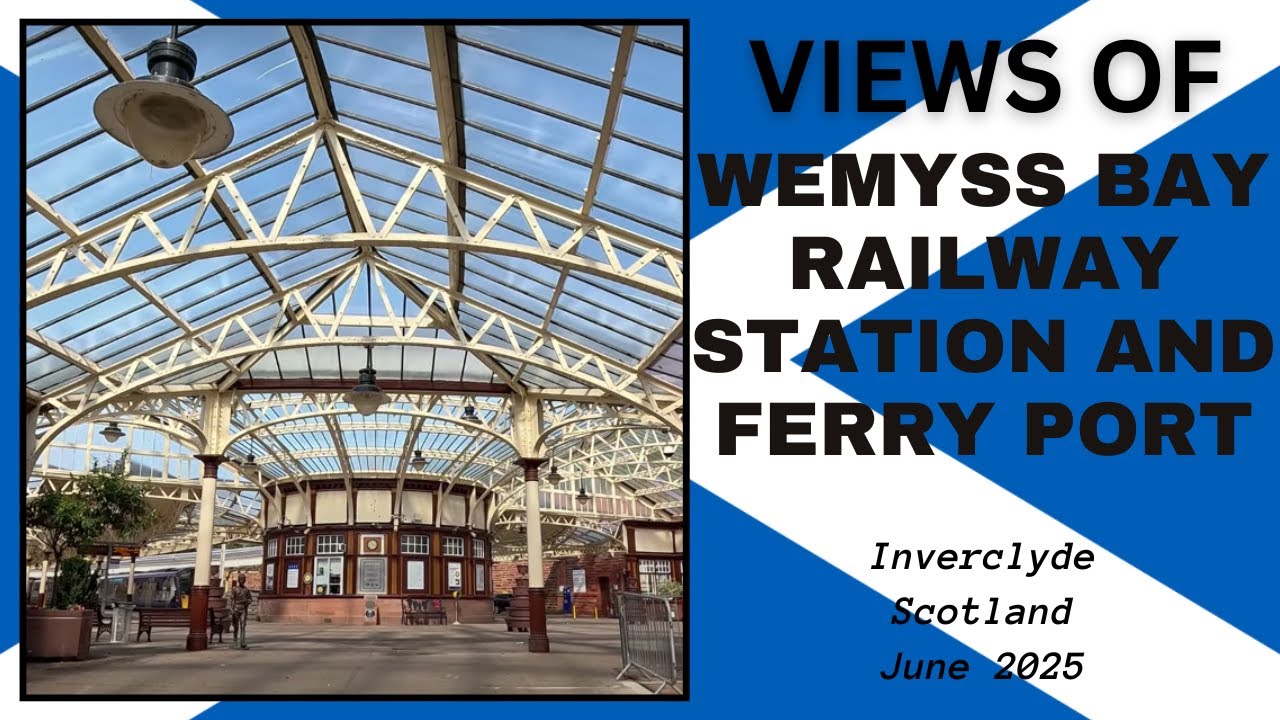 Views of Wemyss Bay Railway Station and Ferry Port, Inverclyde, Scotland - 4 June, 2025