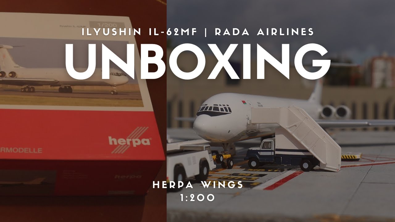 ILYUSHIN IL-62MF ✈️ | RADA AIRLINES 🇧🇾 | HERPA WINGS 1:200 📦 | UNBOXING & REVIEW | HAWKS AVIATION