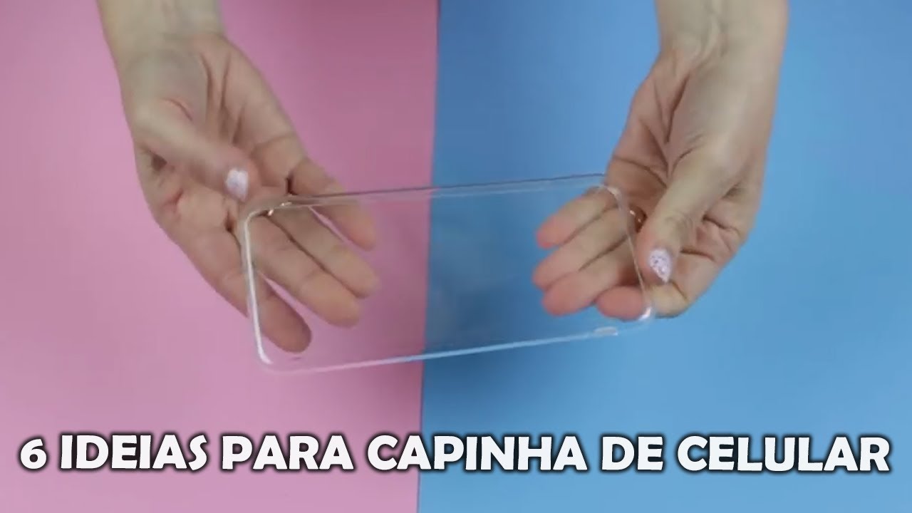 6 IDEIAS DE CAPINHA DE CELULAR PARA VOCÊ FAZER EM CASA | ANA ROGÉRIA