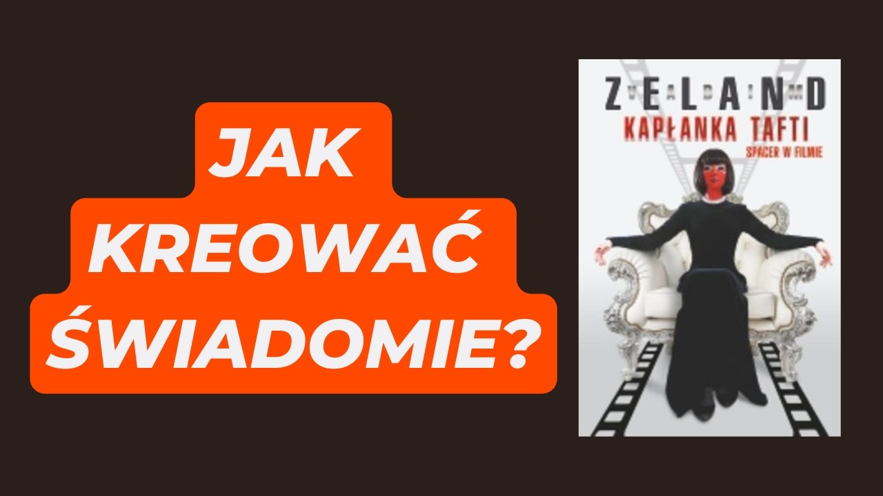 Jak spełniać marzenia Kreowanie rzeczywistości Technika warkocza zamiaru Kapłanka Tafti Vadim Zeland
