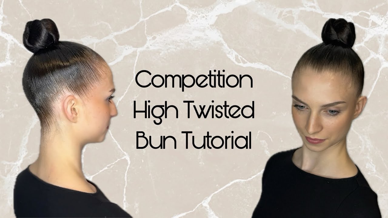 Ballroom/Gymnastics Competition High Twisted Bun Hairstyle Tutorial