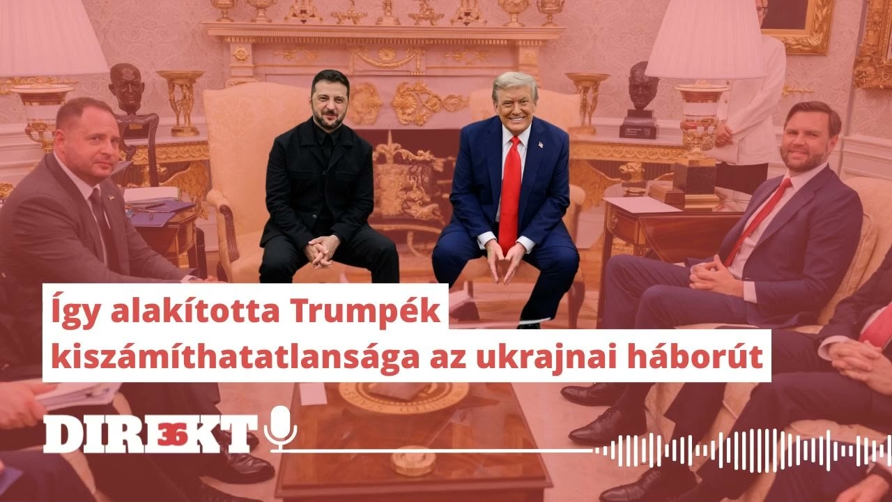 Direkt36 podcast – Így alakította Trumpék kiszámíthatatlansága az ukrajnai háborút