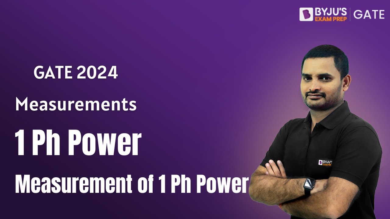 GATE 2024 | Measurement | 1 Ph Power | Measurement of 1 Ph Power | BYJU'S GATE