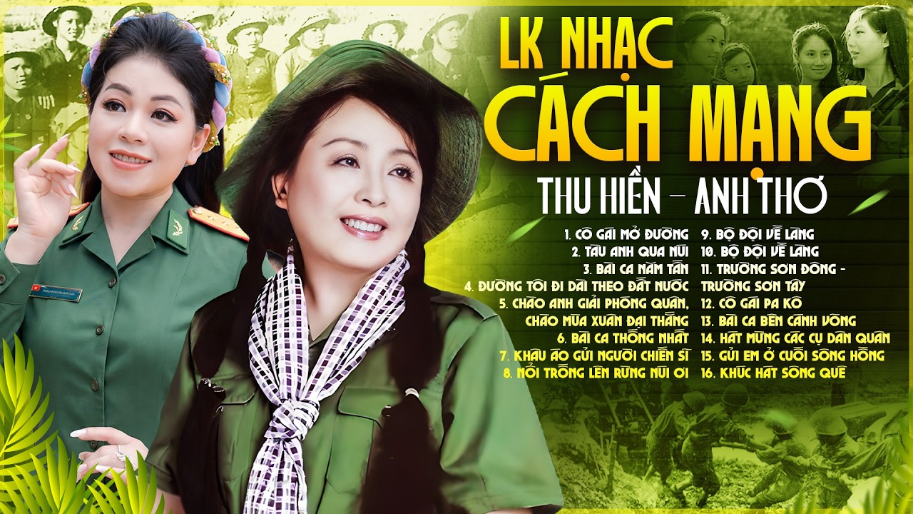 Những Ca Khúc Nhạc Cách Mạng Hay Nhất của Thu Hiền & Anh Thơ - Cô Gái Mở Đường, Tàu Anh Qua Núi