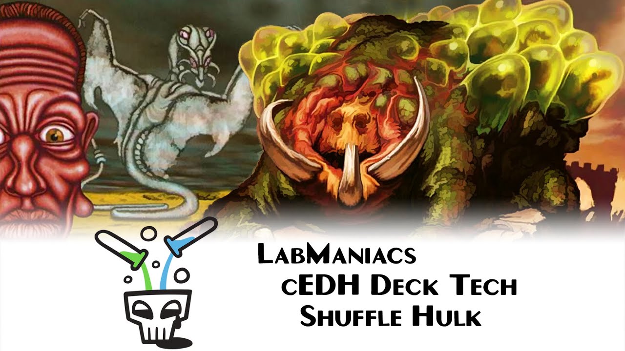 cEDH Deck Tech: Shuffle Hulk