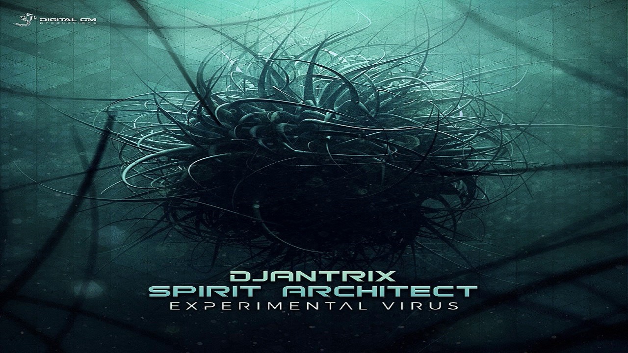 Djantrix & Spirit Architect - Experimental Virus ᴴᴰ
